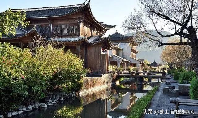 中国8个真正的古镇，适合旅居度假小住几日，有你喜欢的吗？