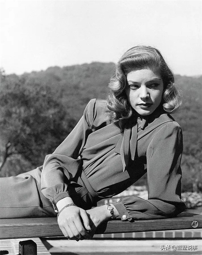 劳伦·白考尔招牌式的面部表情,她有句名言值得今天的明星思考