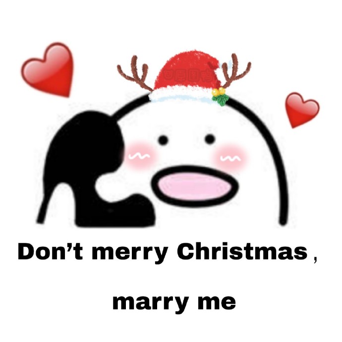 圣诞节表情包：Don’t merry Christmas，marry me