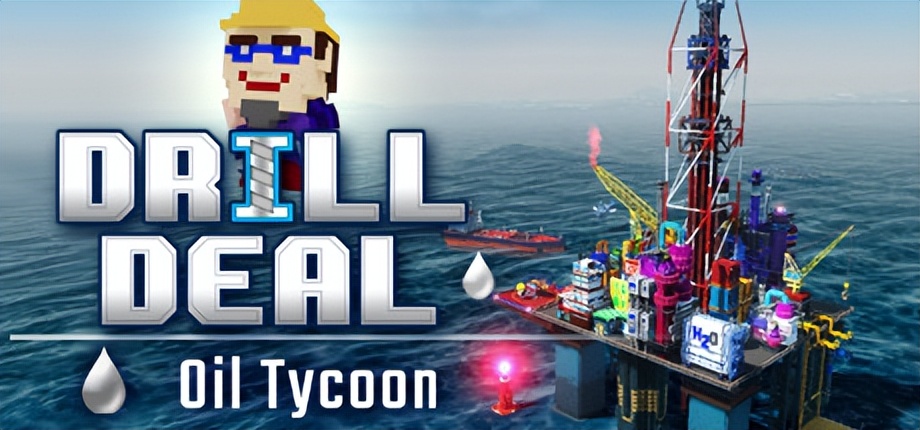 《Drill Deal – Oil Tycoon》：一款小品级别的管理经营游戏