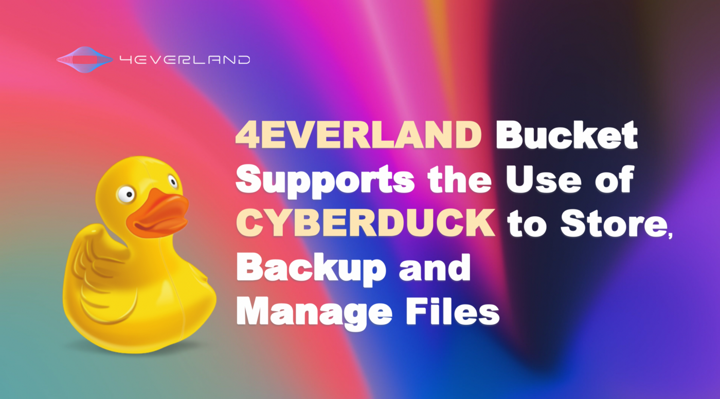 用Cyberduck将4EVERLAND Bucket挂载到本地，构建自己的Web3云网盘