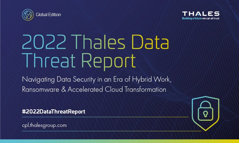 2022年泰雷兹数据威胁报告最新发布