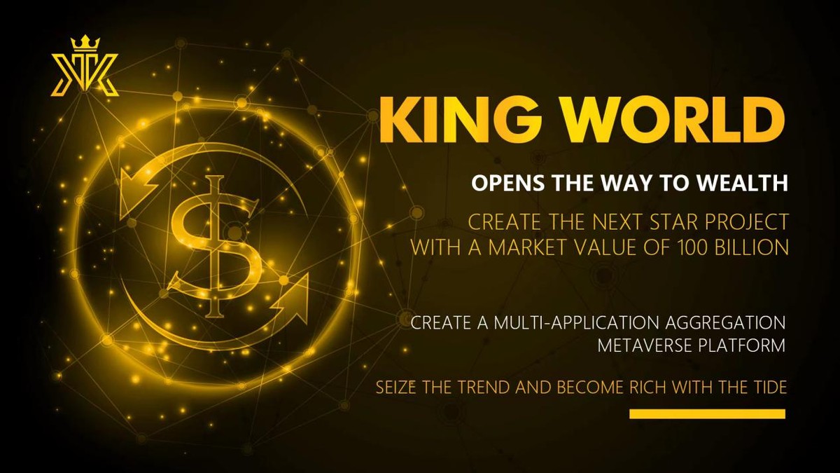 2022年度重磅之作｜多元化应用聚合元宇宙平台King World即将上线