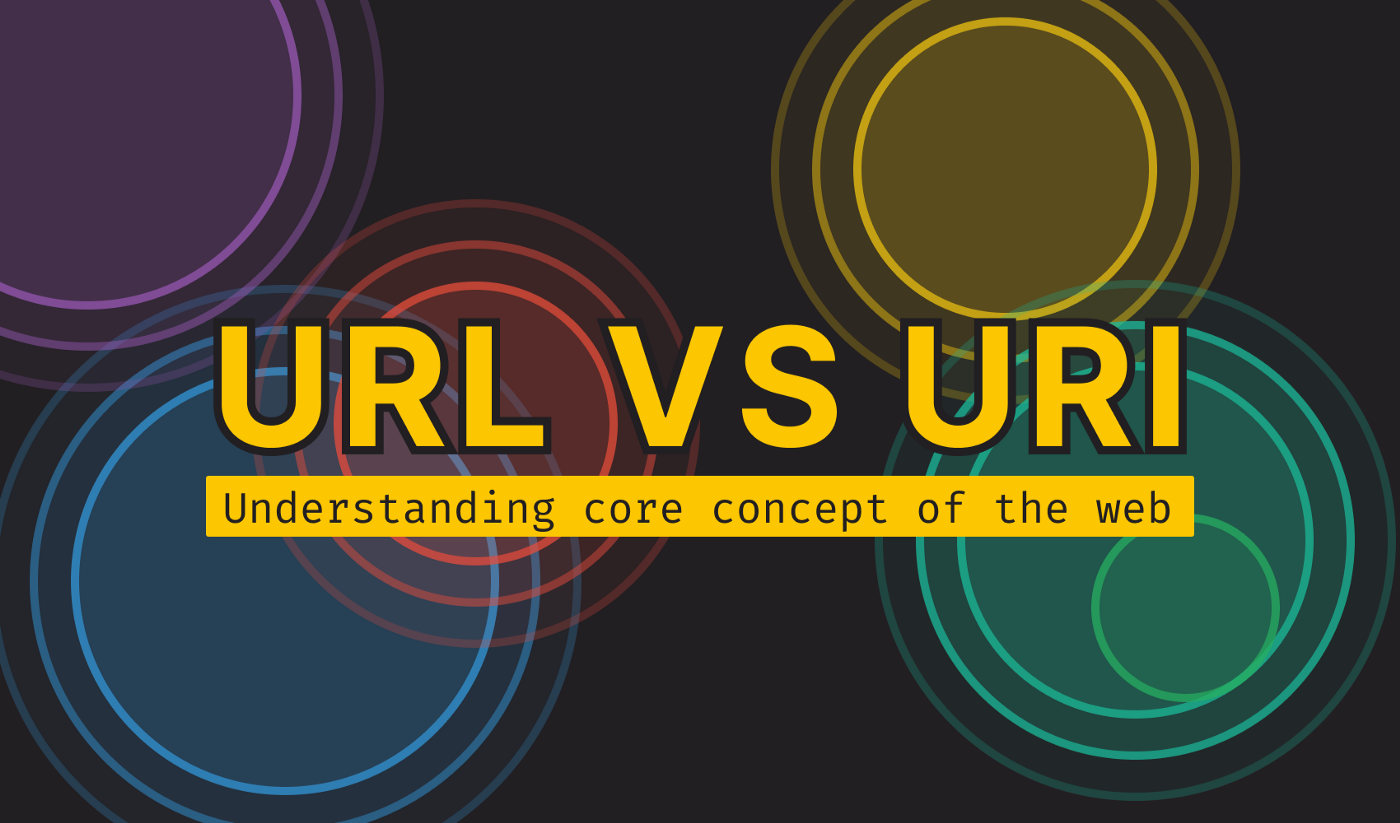 一文搞清楚URL和URI的区别到底是什么