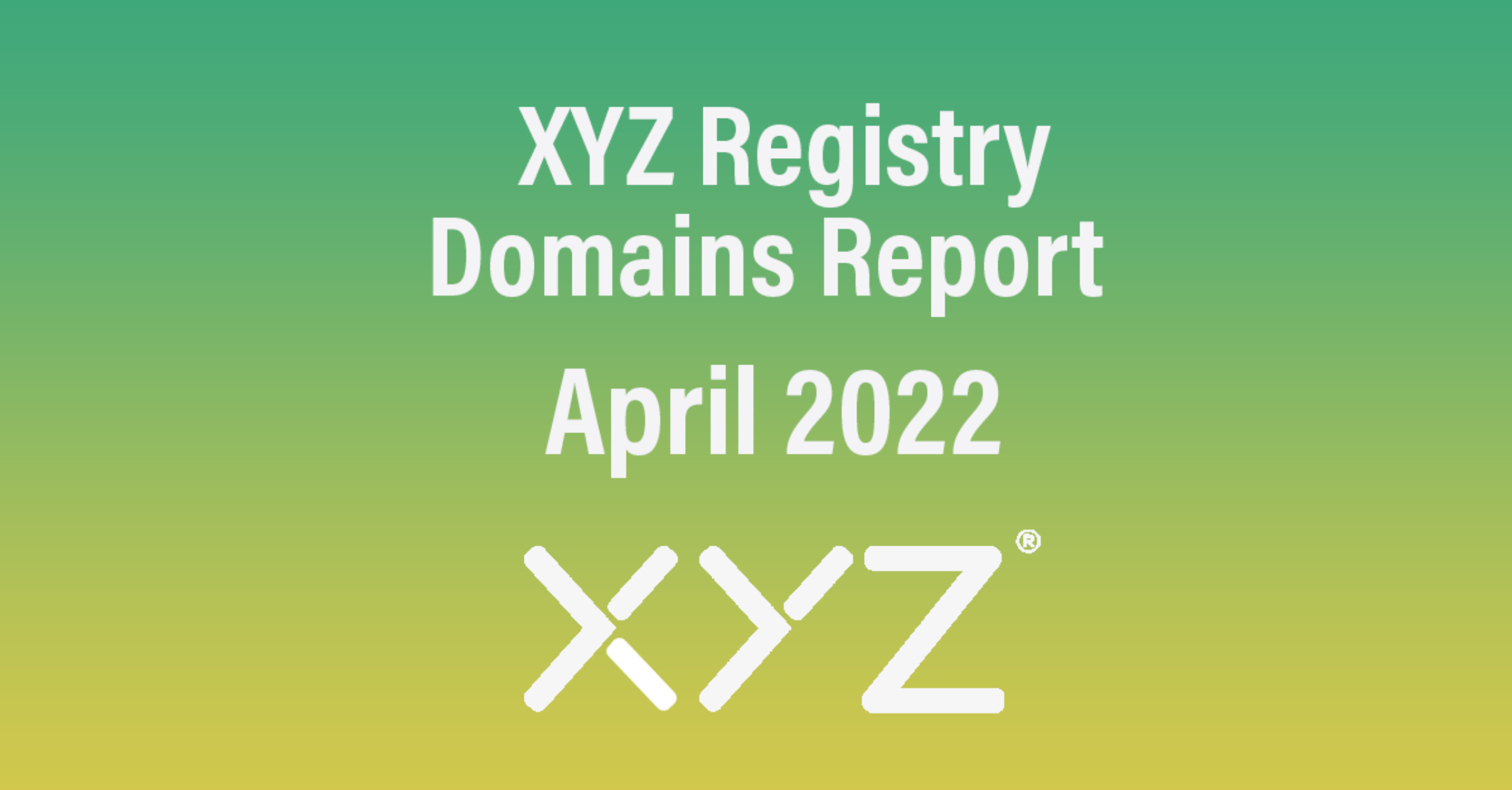 XYZ注册局域名报告-2022年4月