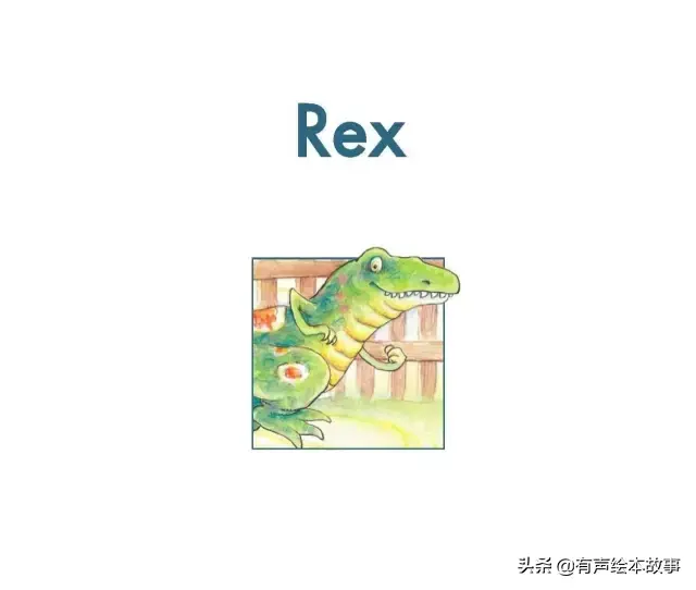 rex怎么读，英语有声绘本《Rex》